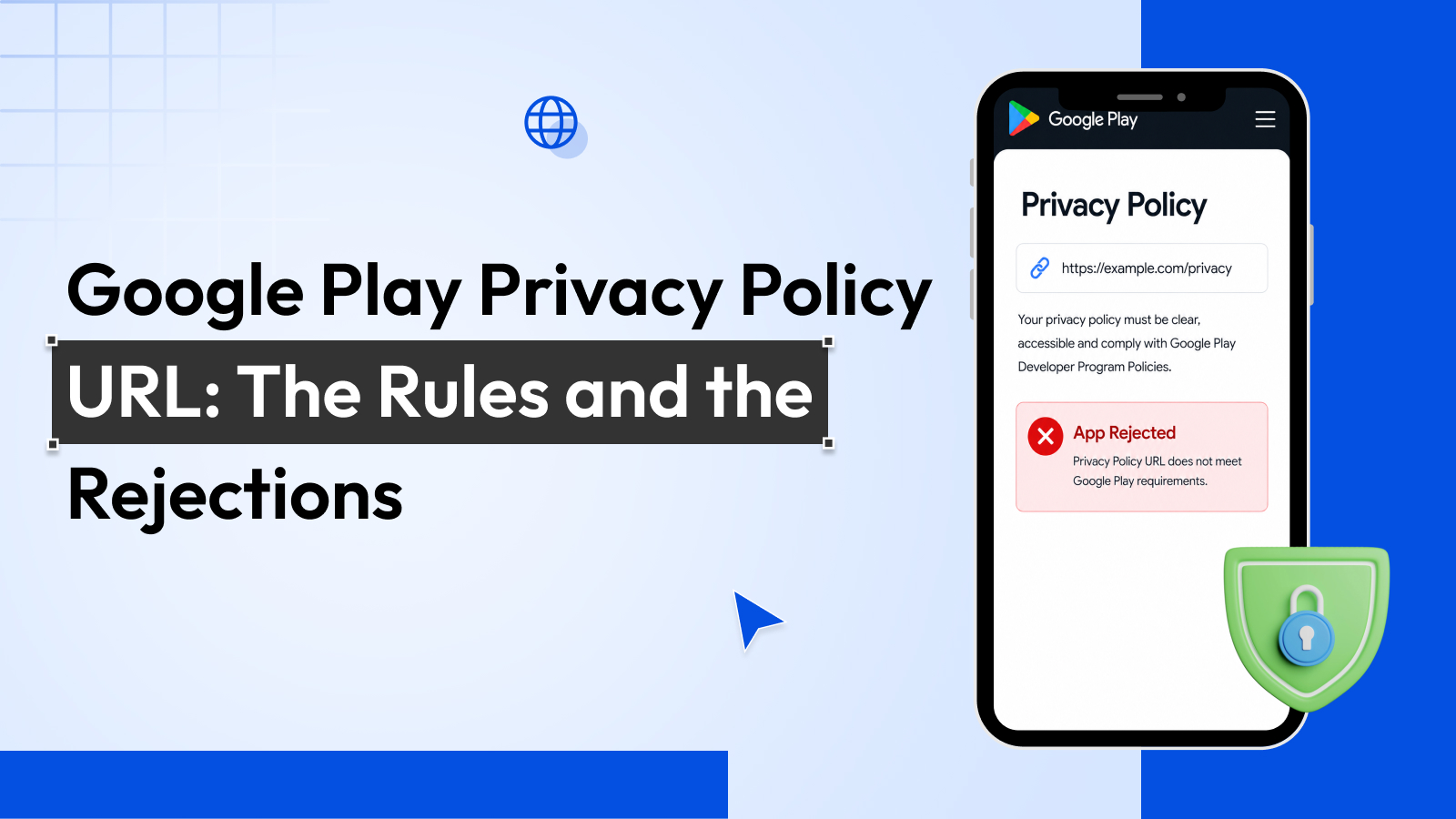 Google Play Privacy Policy URL: Rules and Rejections