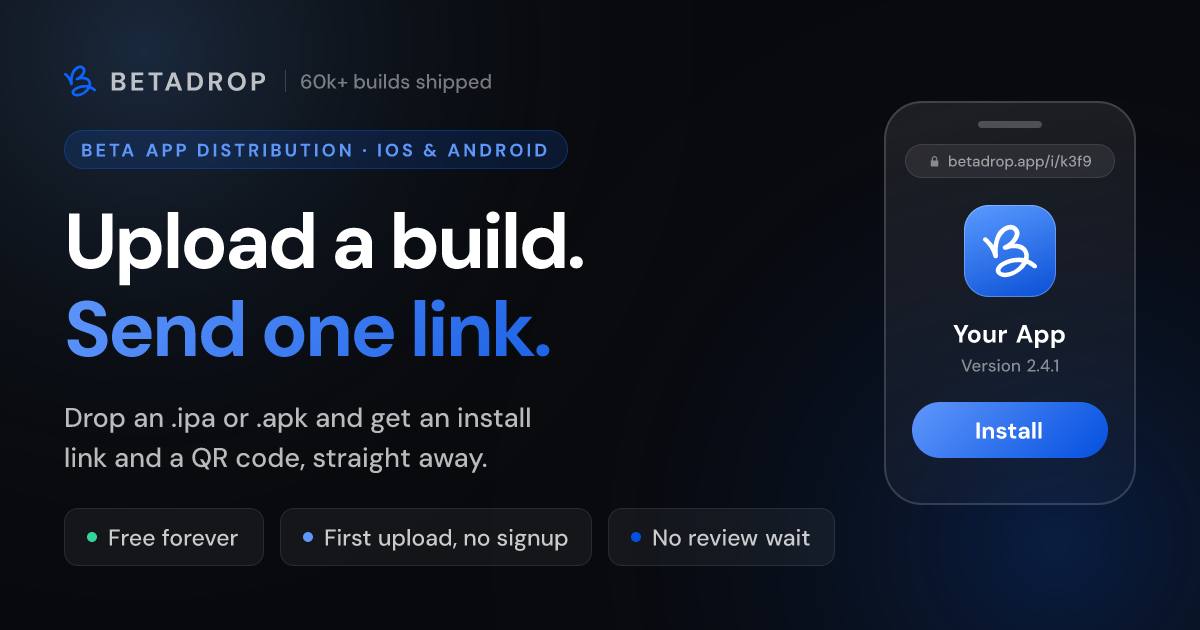 BetaDrop — Free Beta App Distribution for iOS & Android